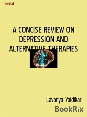 cover image of A CONCISE REVIEW ON DEPRESSION AND ALTERNATIVE THERAPIES